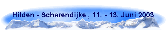 Hilden - Scharendijke , 11. - 13. Juni 2003